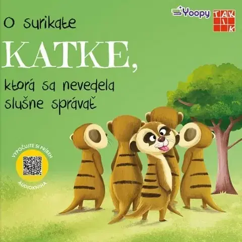 Rozprávky pre malé deti O surikate Katke, ktorá sa nevedela slušne správať