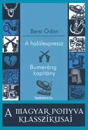 Svetová beletria A halálexpressz - Bumeráng kapitány - Ödön Barsi