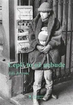 Česká beletria Lepší to už nebude - Jiří Jírovec