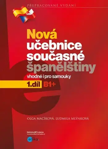 Učebnice a príručky Nová učebnice současné španělštiny - 1. díl - Ludmila Mlýnková,Olga Macíková