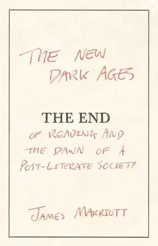 Sociológia, etnológia The New Dark Ages - James Marriott