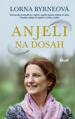 Anjeli Anjeli na dosah - Lorna Byrneová
