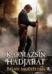 Sci-fi a fantasy Karmazsin hadjárat - Brian McClellan