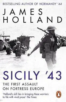 Druhá svetová vojna Sicily 43 - James Holland
