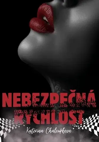 Erotická beletria Nebezpečná rychlost - Kateřina Chaloupková