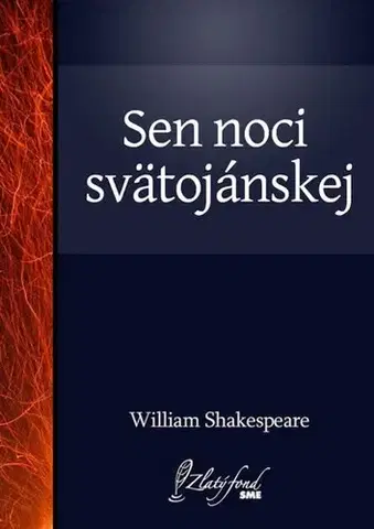 Dráma, divadelné hry, scenáre Sen noci svätojánskej - William Shakespeare