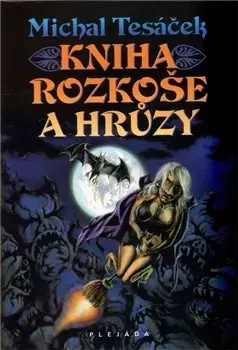 Sci-fi a fantasy Kniha rozkoše a hrůzy - Michal Tesáček