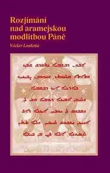 Judaizmus Rozjímání nad aramejskou modlitbou Páně - Václav Loukota
