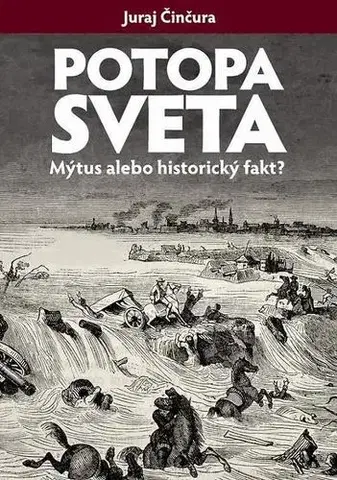 Mytológia Potopa sveta - Juraj Činčura