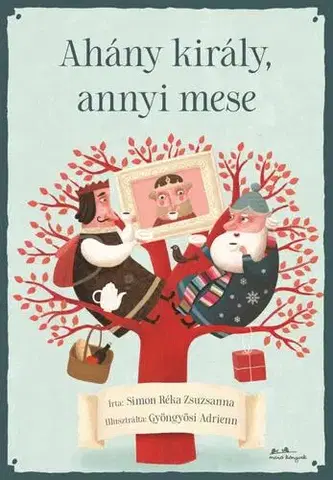 Rozprávky Ahány király, annyi mese - Simon Réka Zsuzsanna