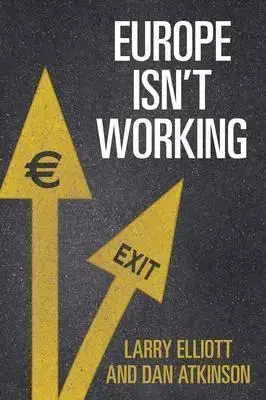 Odborná a náučná literatúra - ostatné Europe isn't Working - Kolektív autorov