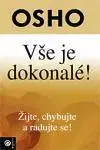 Ezoterika - ostatné Vše je dokonalé - Osho Rajneesh,Sylva Mrázková