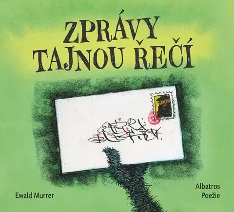 Poézia Zprávy tajnou řečí - Ewald Murrer