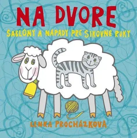 Leporelá, krabičky, puzzle knihy Na dvore - Lenka Procházková