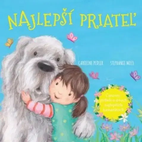 Rozprávky Najlepší priateľ - Stephanie Moss,Caroline Pedler