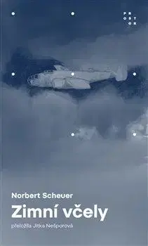 Svetová beletria Zimní včely - Norbert Scheuer,Erasmus Scheuer,Jitka Nešporová