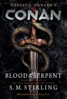 Sci-fi a fantasy Conan: Blood of the Serpent - Stephen M. Stirling