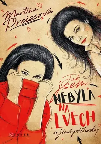 Beletria - ostatné Jak jsem nebyla na Lvech a jiné příhody - Martina Preissová