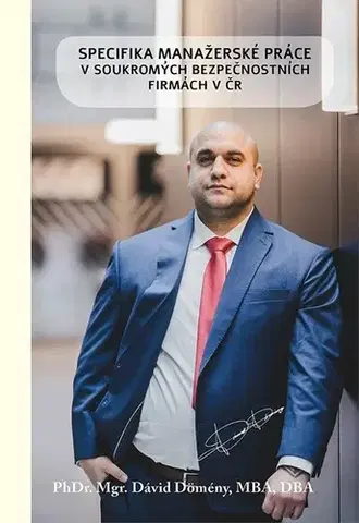 Manažment Specifika manažerské práce v soukromých bezpečnostních firmách v ČR - Dávid Dömény