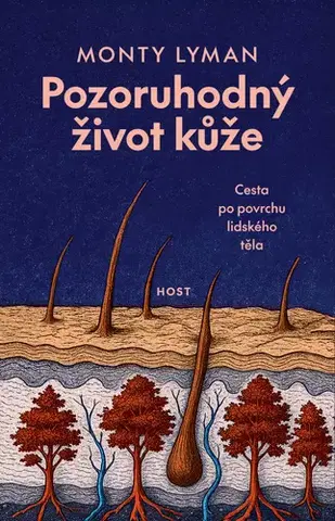 Romantická beletria Pozoruhodný život kůže - Monty Lyman