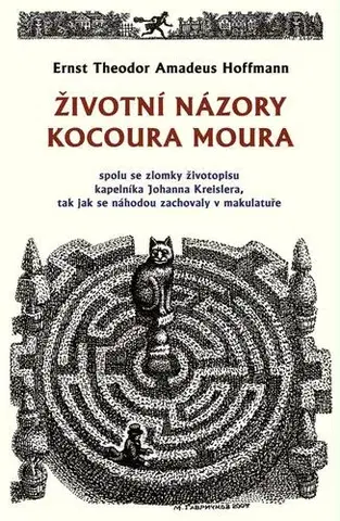 Historické romány Životní názory kocoura Moura - Ernst Theodor Amadeus Hoffmann,Hanuš Karlach