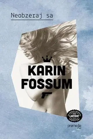 Detektívky, trilery, horory Neobzeraj sa - Karin Fossum,Zuzana Demjánová