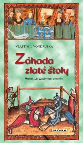 Historické romány Záhada zlaté štoly, 5. vydání - Vlastimil Vondruška
