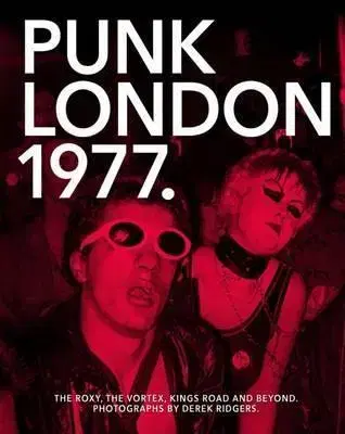 Umenie - ostatné 1977 Punk London - Derek Ridgers