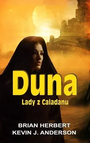 Sci-fi a fantasy Duna: Lady z Caladanu - Herbert Brian,Kevin J. Anderson,Dana Chodilová