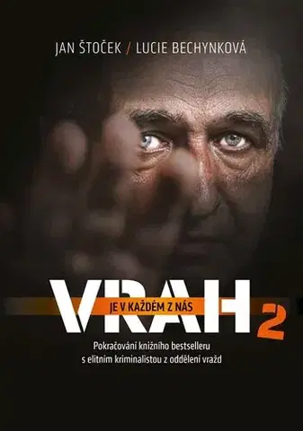 Fejtóny, rozhovory, reportáže Vrah je v každém z nás 2 - Lucie Bechynková,Jan Štoček