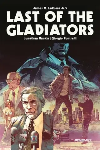 Beletria - ostatné Last of the Gladiators - James M. LaRossa Jr,Jonathan Vankin