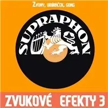 Film, hudba SUPRAPHON a.s. Zvukové efekty 3. (Zvony, umiráček, gong)