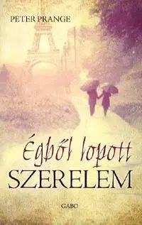 Romantická beletria Égből lopott szerelem - Peter Prange