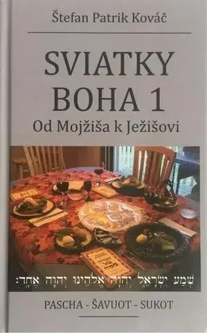 Kresťanstvo Sviatky Boha 1 - Štefan Patrik Kováč