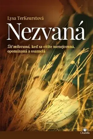 Motivačná literatúra - ostatné Nezvaná - Lysa TerKeurstová