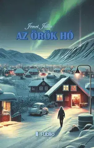 Detektívky, trilery, horory Az örök hó - Jenei Júlia