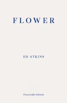 Umenie Flower - Ed Atkins