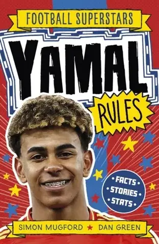 Encyklopédie pre deti a mládež - ostatné Football Superstars: Yamal Rules - Simon Mugford