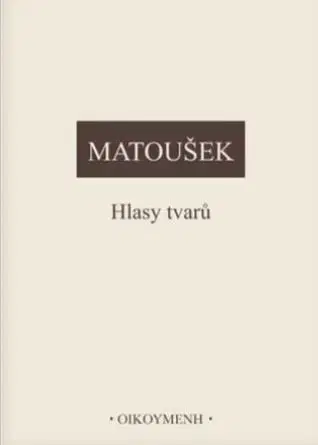 Filozofia Hlasy tvarů - Alexander Matoušek