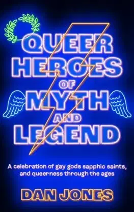 Beletria - ostatné Queer Heroes of Myth and Legend - Dan Jones