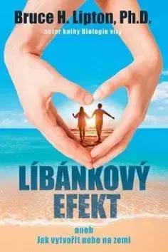 Partnerstvo Líbánkový efekt - Bruce Lipton