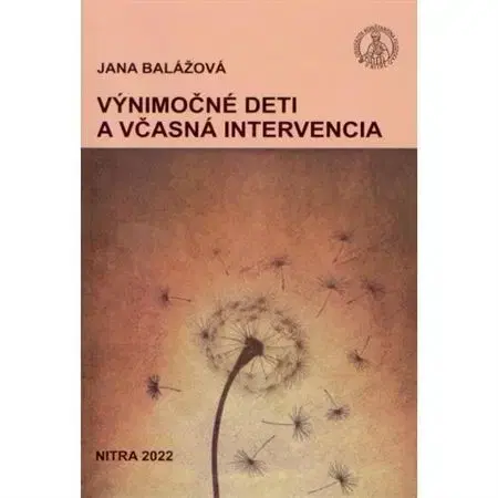 Psychológia, etika Výnimočné deti a včasná intervencia - Jana Balážová