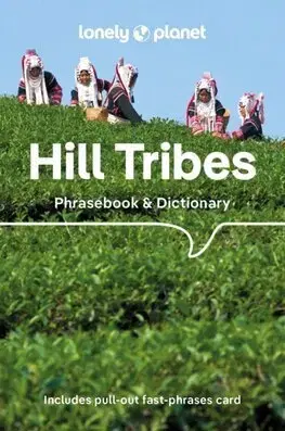 Učebnice a príručky Lonely Planet Hill Tribes Phrasebook, 5th edition - Kolektív autorov