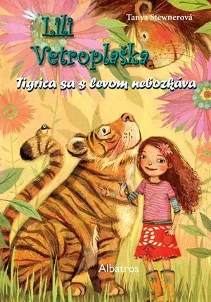 Pre dievčatá Lili Vetroplaška 2: Tigrica sa s levom nebozkáva - Tanya Stewnerová
