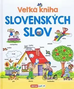 Pre deti a mládež - ostatné Veľká kniha slovenských slov - Pavlína Šamalíková