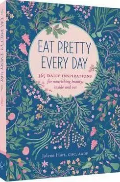 Krása, móda, kozmetika Eat Pretty Every Day - Jolene Hart