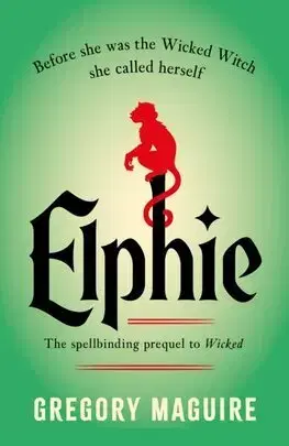 Sci-fi a fantasy Elphie - Gregory Maguire