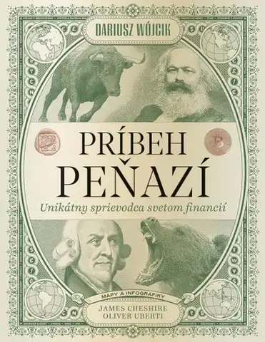 Financie, finančný trh, investovanie Príbeh peňazí: Unikátny sprievodca svetom financií - Dariusz Wojcik