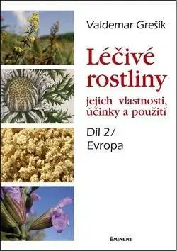 Alternatívna medicína - ostatné Léčivé rostliny - Valdemar Grešík