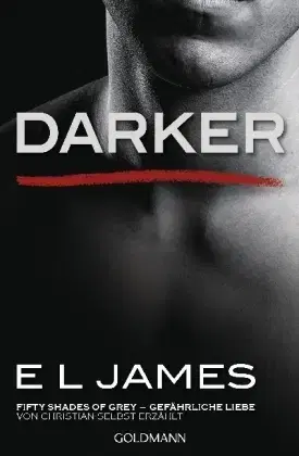 Cudzojazyčná literatúra Darker - Fifty Shades of Grey. Gefährliche Liebe von Christian selbst erzählt. Bd.2 - E. L. James